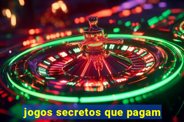 jogos secretos que pagam